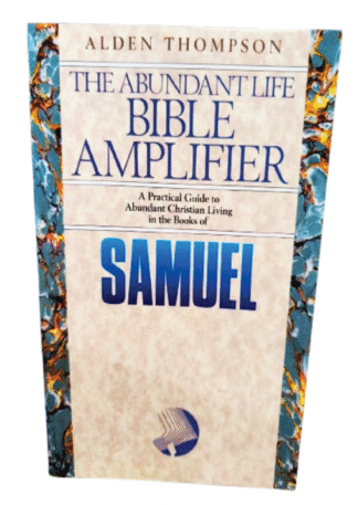 Samuel: Abundant Life Bible Amplifier