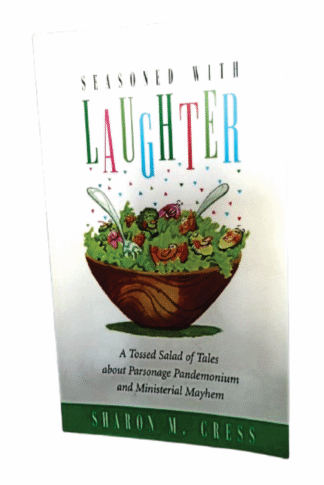 Seasoned with Laughter: A Tossed Salad of Tales about Personage Pandemonium and Ministerial Mayhem